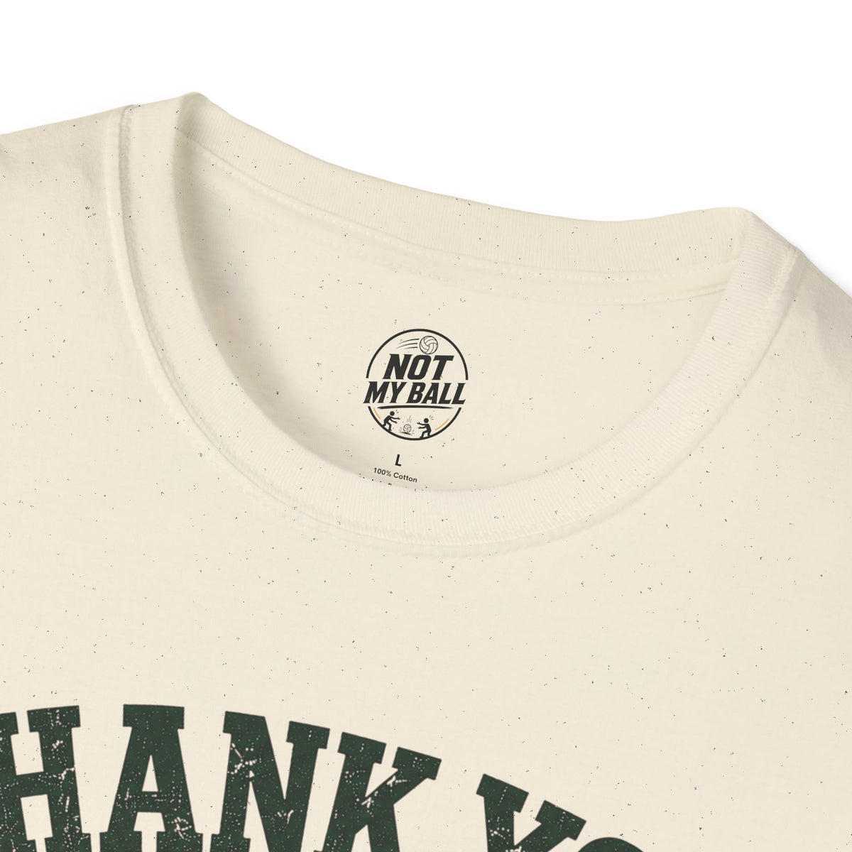 Thank You For Your Hands Volleyball T-Shirt