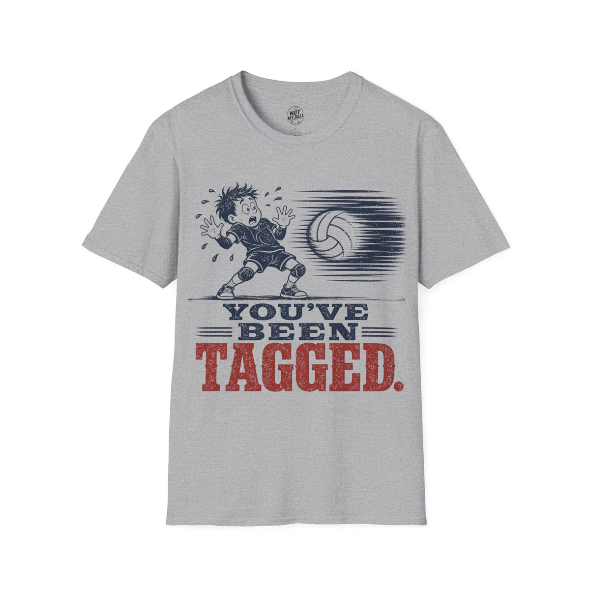 You've Been Tagged Volleyball T-Shirt