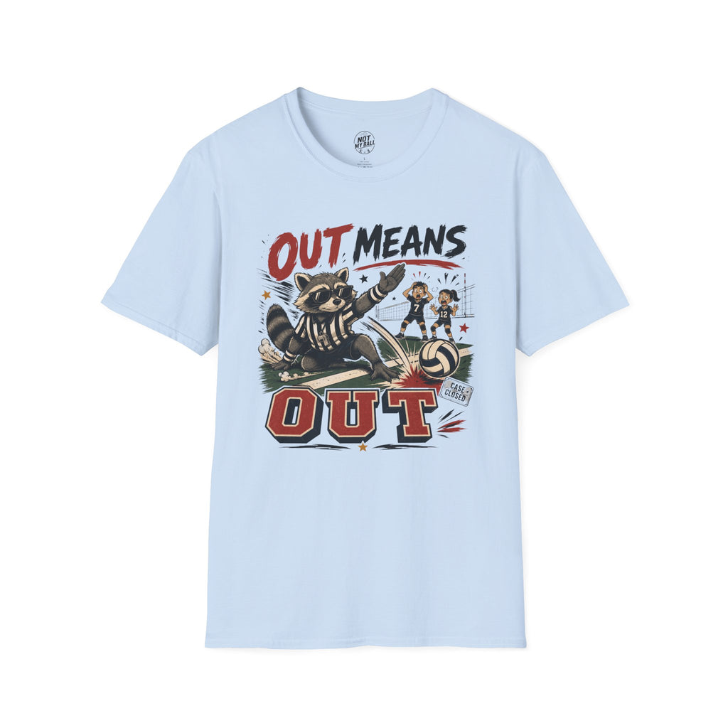 Out Means Out Volleyball T-Shirt