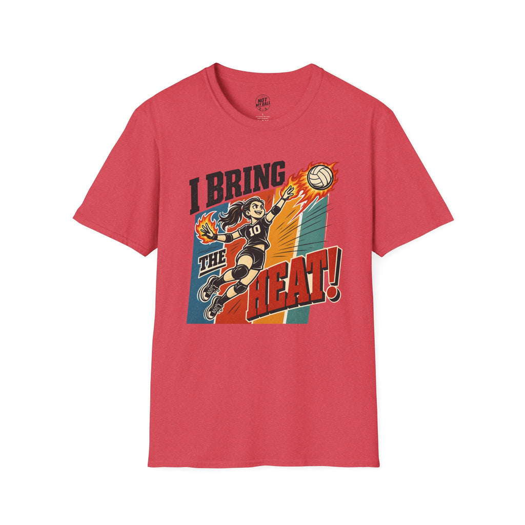 I Bring The Heat - Girl Volleyball T-Shirt