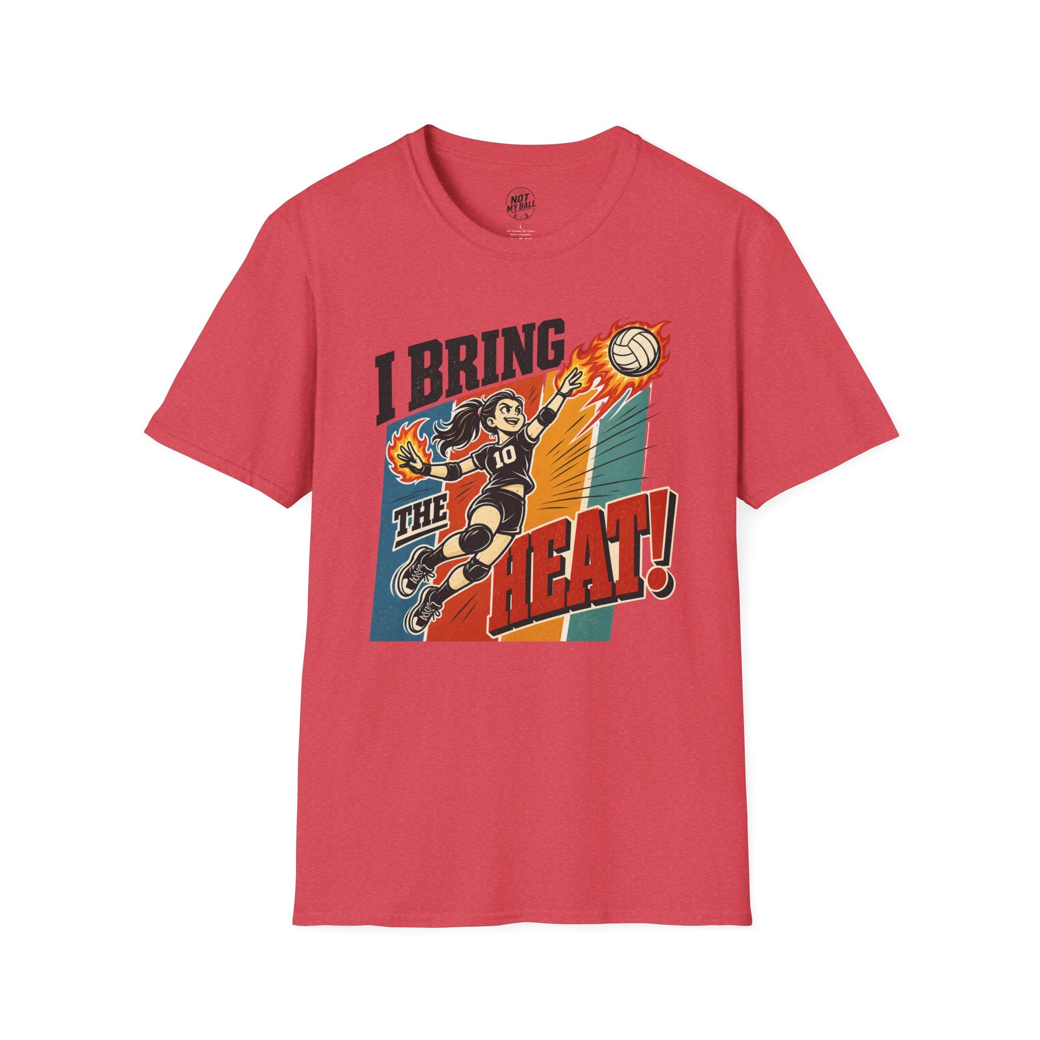 I Bring The Heat - Girl Volleyball T-Shirt
