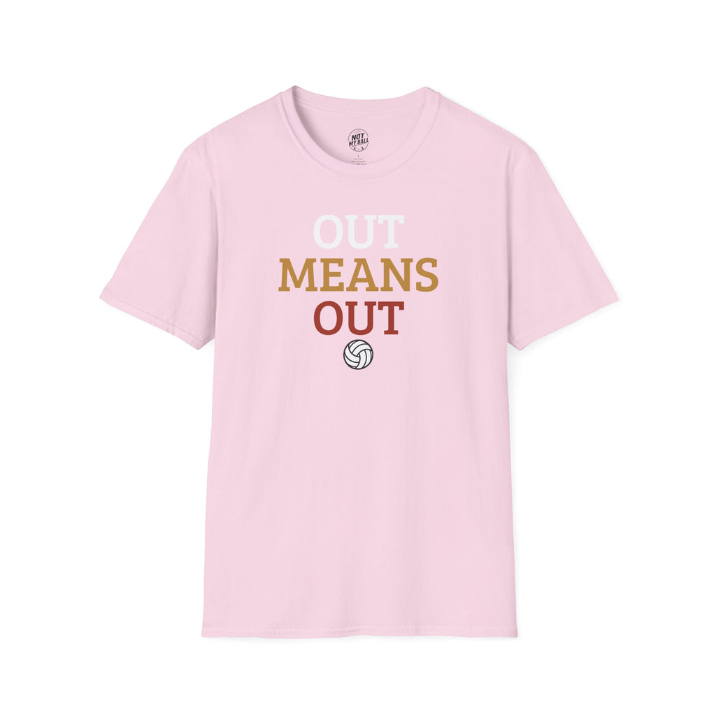 Out Means Out Volleyball T-Shirt