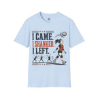 I Came Shanked Left Volleyball T-Shirt