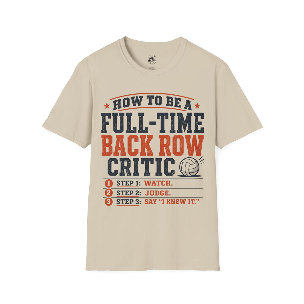 How to Be a Back Row Critic Volleyball T-Shirt