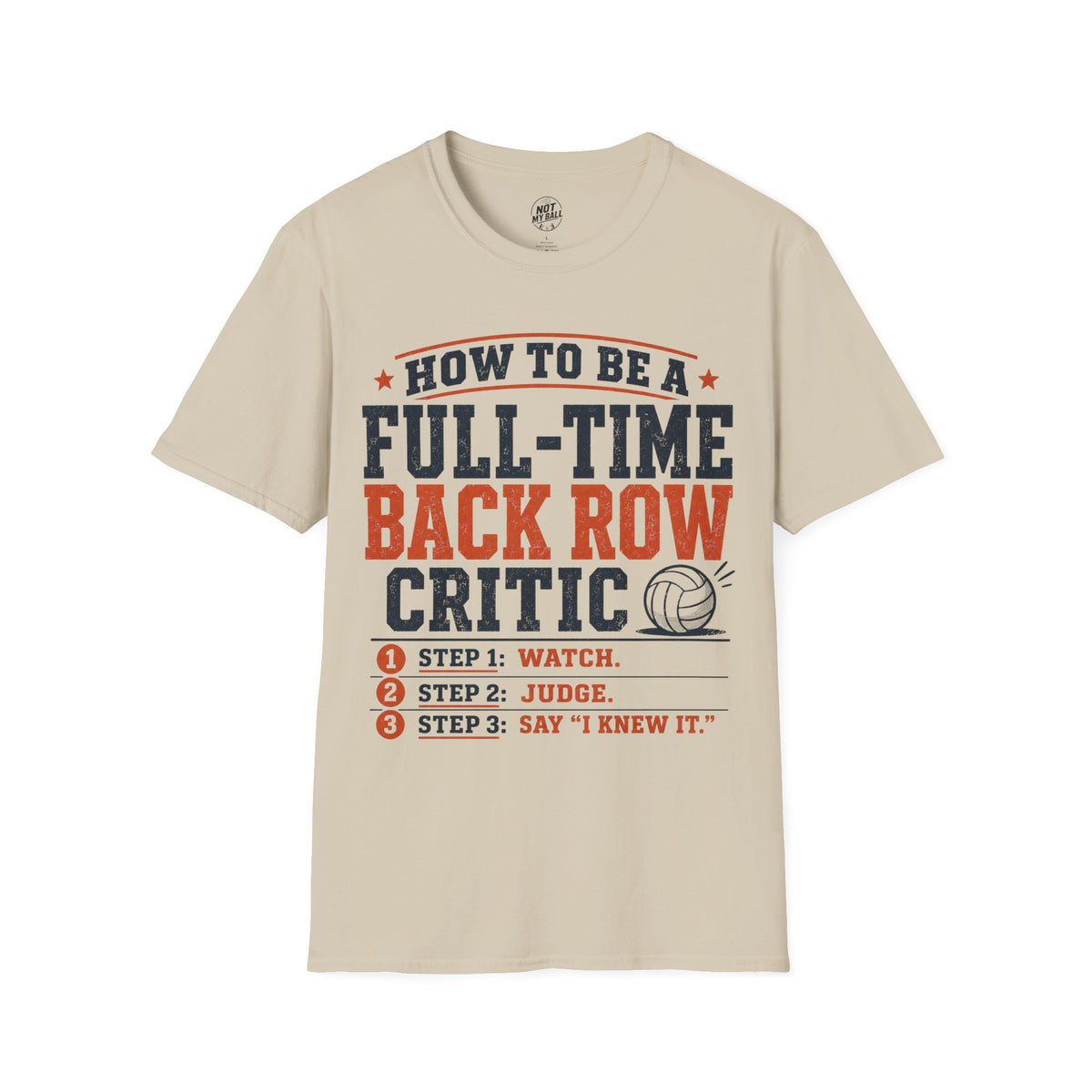 How to Be a Back Row Critic Volleyball T-Shirt