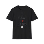I Saw It Land Volleyball T-Shirt