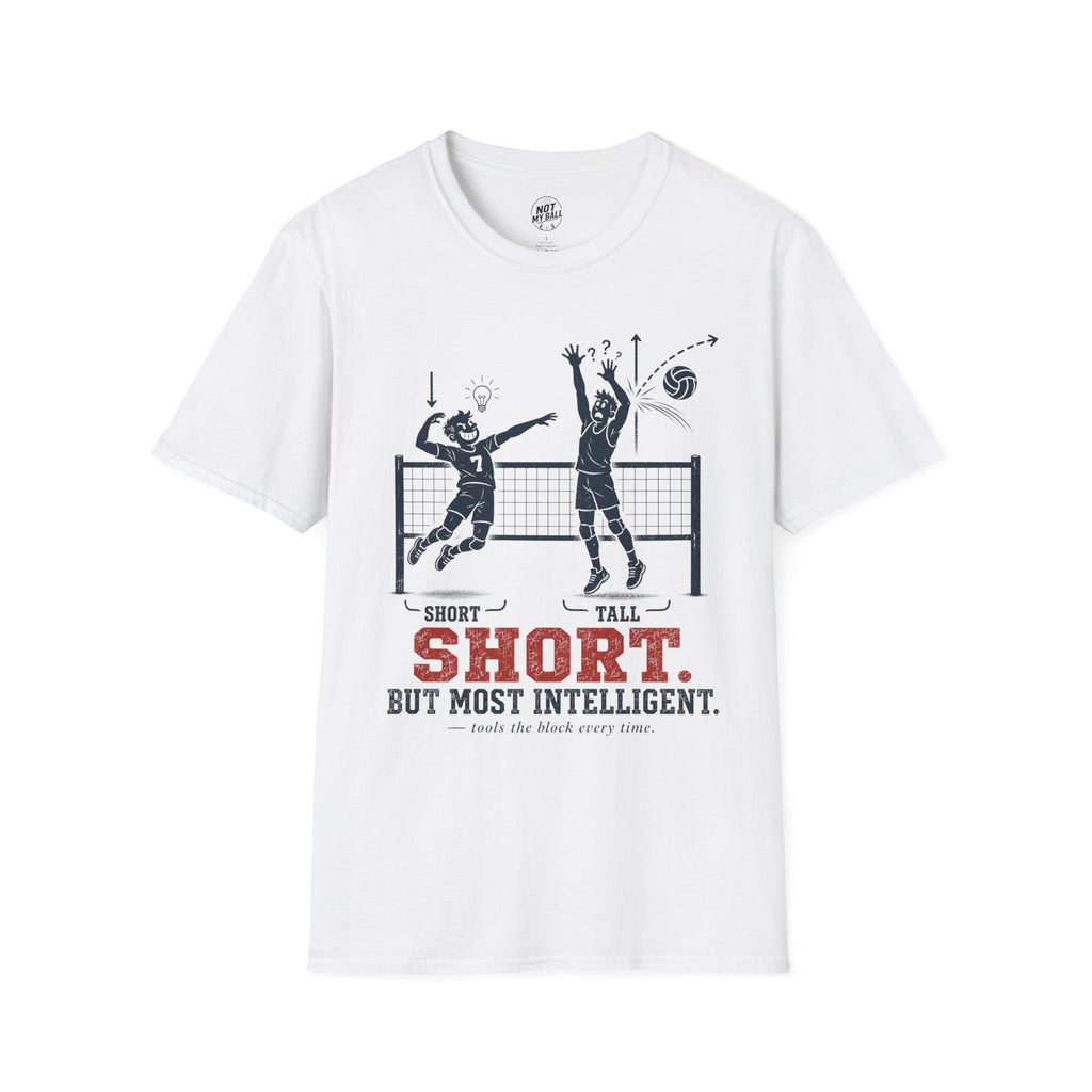 Short But Most Intelligent Volleyball T-Shirt