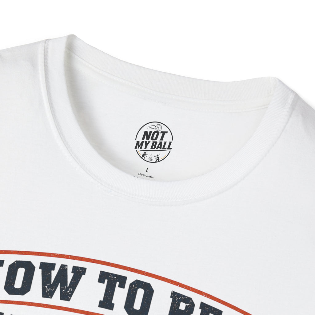 How to Be a Back Row Critic Volleyball T-Shirt