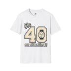 40 And Still Nailing It Volleyball T-Shirt