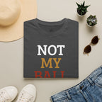 Not My Ball Volleyball T-Shirt