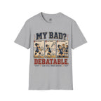 My Bad Debatable - Girls Volleyball T-Shirt