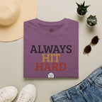 Always Hit Hard Volleyball T-Shirt