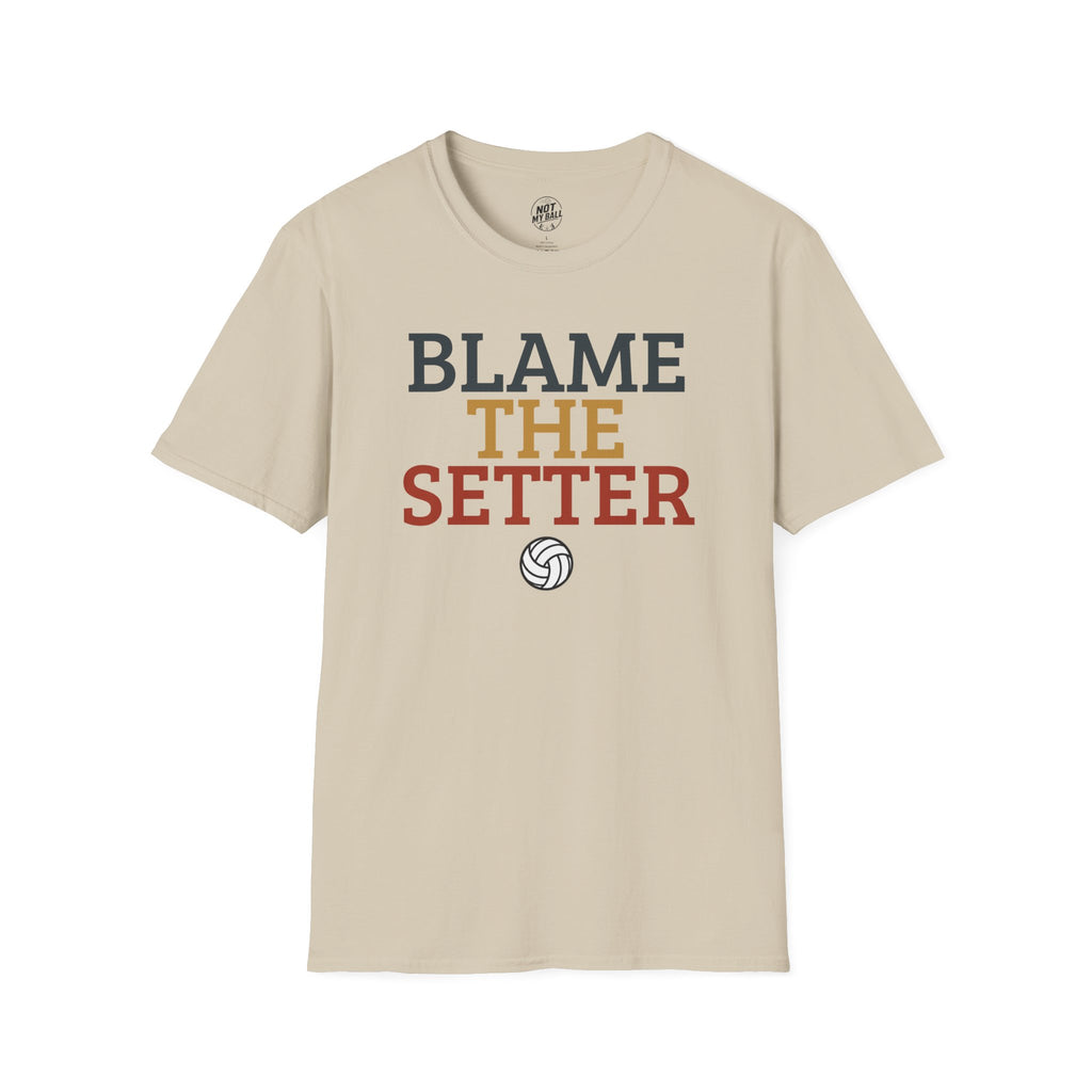 Blame The Setter Volleyball T-Shirt