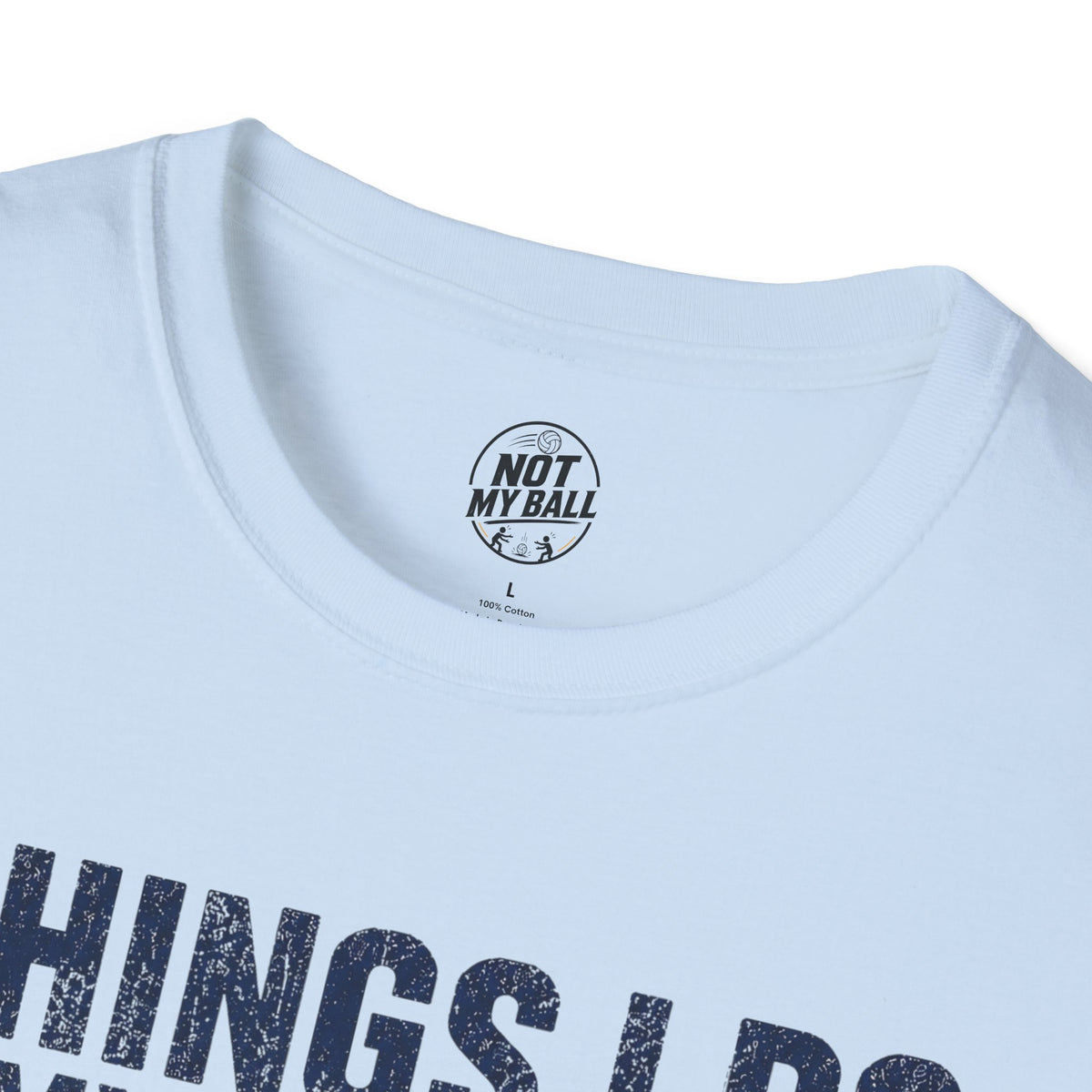 Things I Do Volleyball T-Shirt