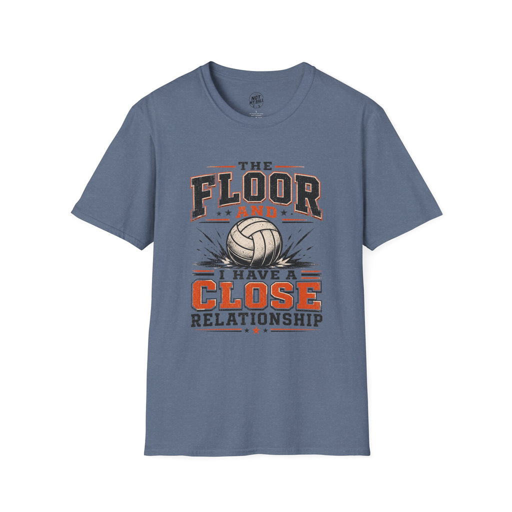 The Floor and I Volleyball T-Shirt