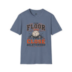 The Floor and I Volleyball T-Shirt