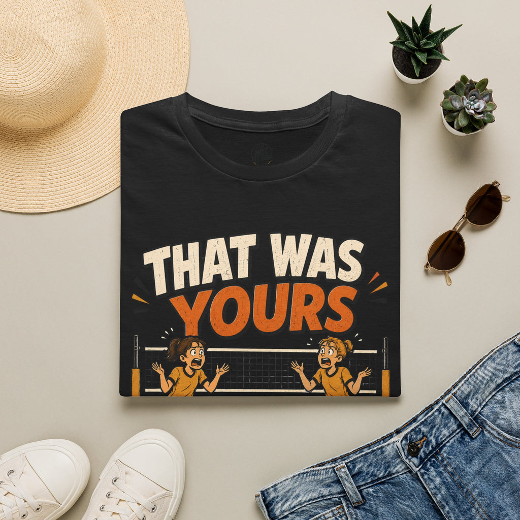 That Was Yours - Girls Volleyball T-Shirt