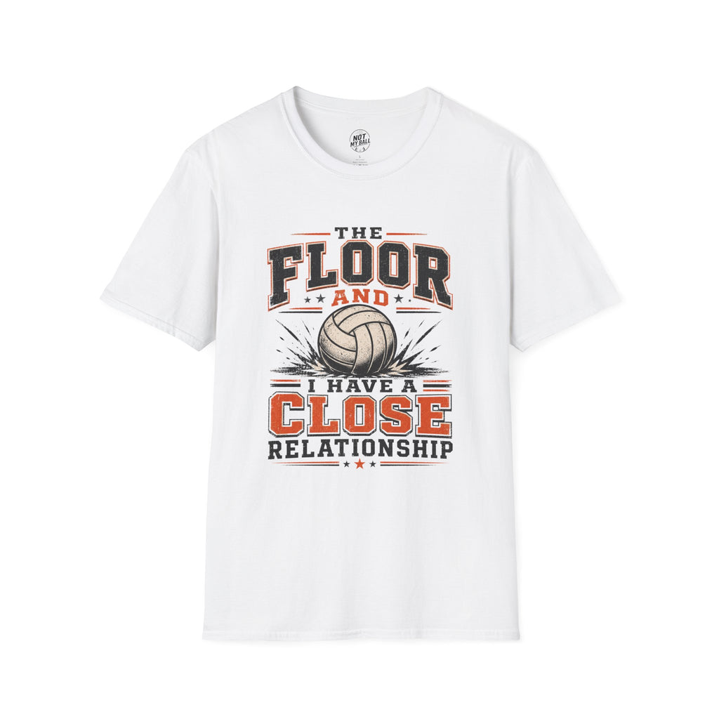 The Floor and I Volleyball T-Shirt