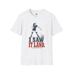 I Saw It Land Volleyball T-Shirt