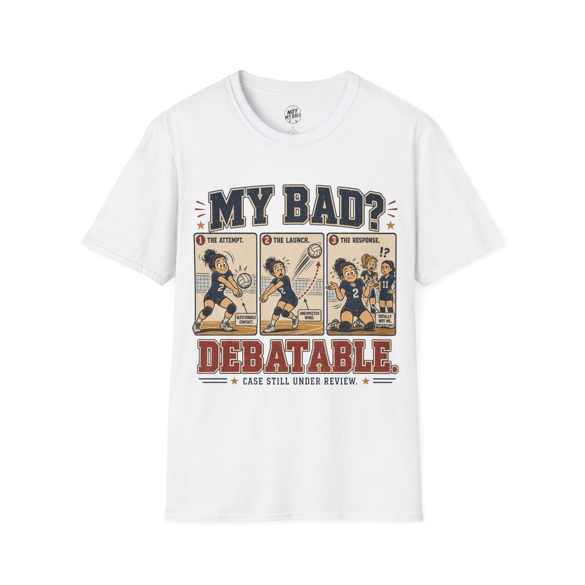 My Bad Debatable - Girls Volleyball T-Shirt