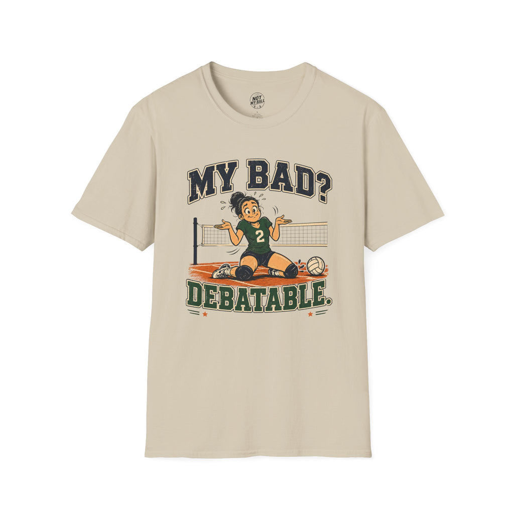 My Bad Debatable - Girls 2 Volleyball T-Shirt