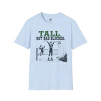 Tall But Bad Blocker Volleyball T-Shirt