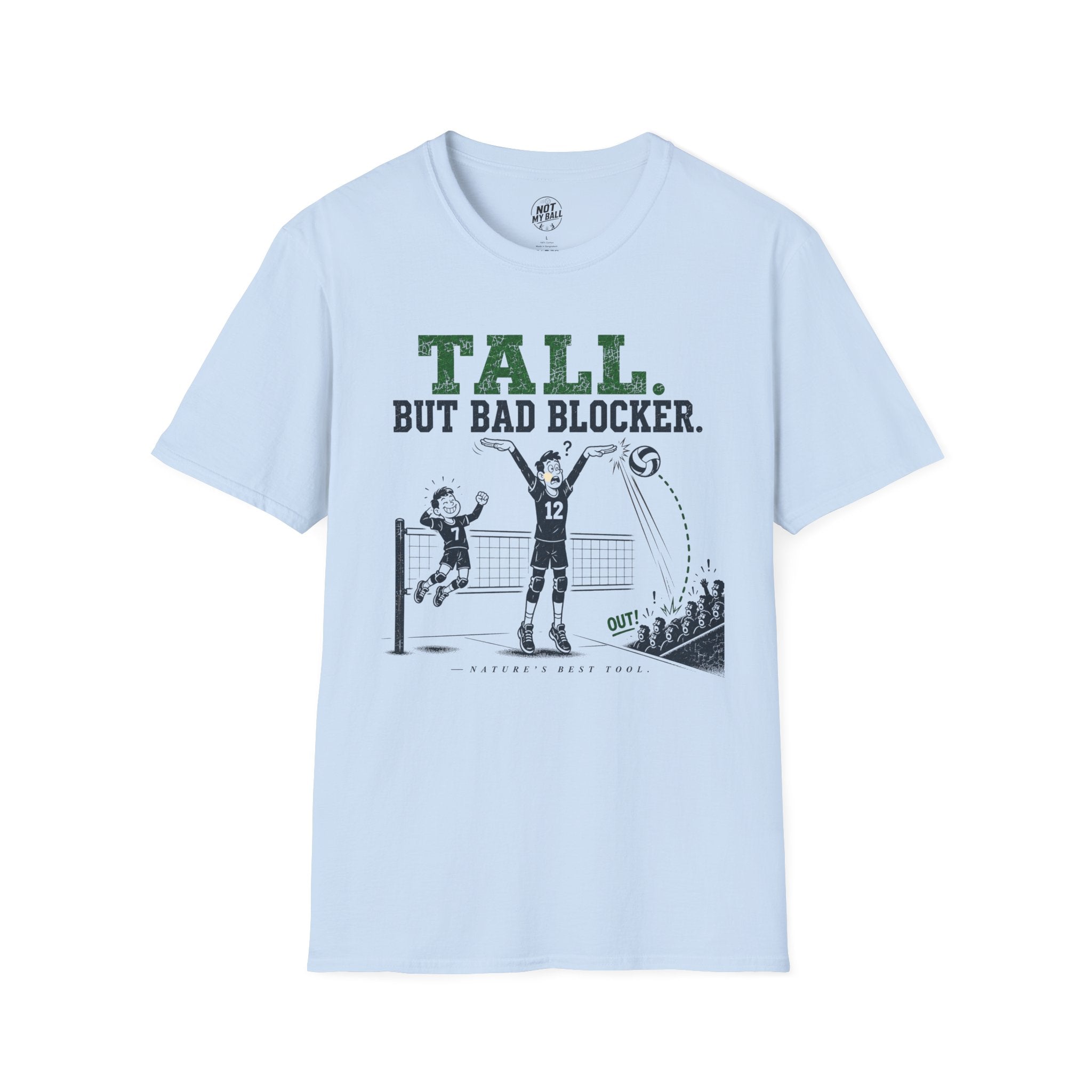 Tall But Bad Blocker Volleyball T-Shirt