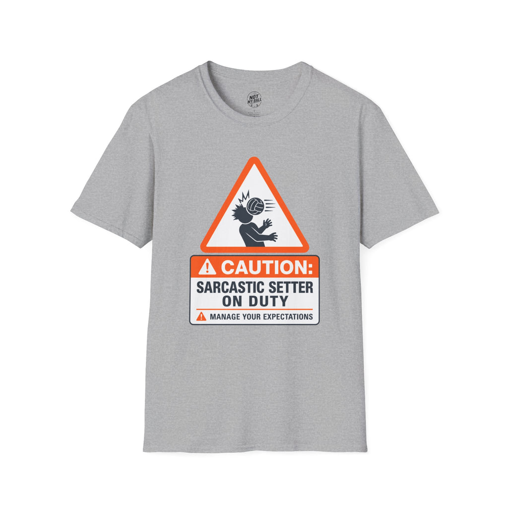 Sarcastic Setter Volleyball T-Shirt