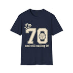 70 And Still Nailing It Volleyball T-Shirt