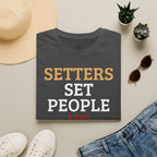 Setters Set People Up Volleyball T-Shirt
