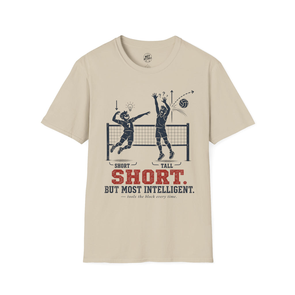 Short But Most Intelligent Volleyball T-Shirt