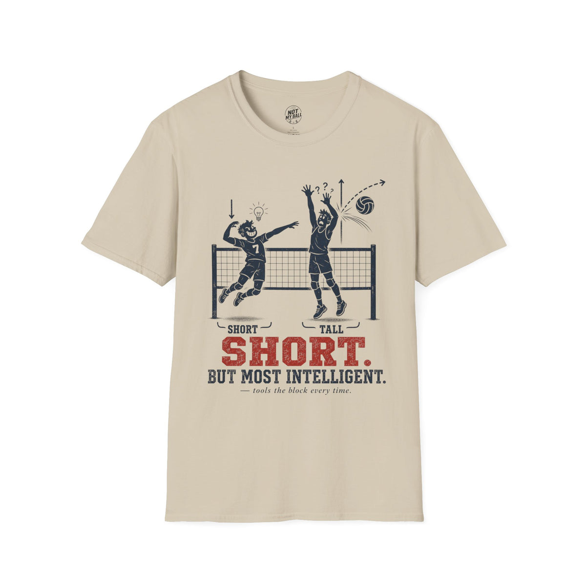 Short But Most Intelligent Volleyball T-Shirt