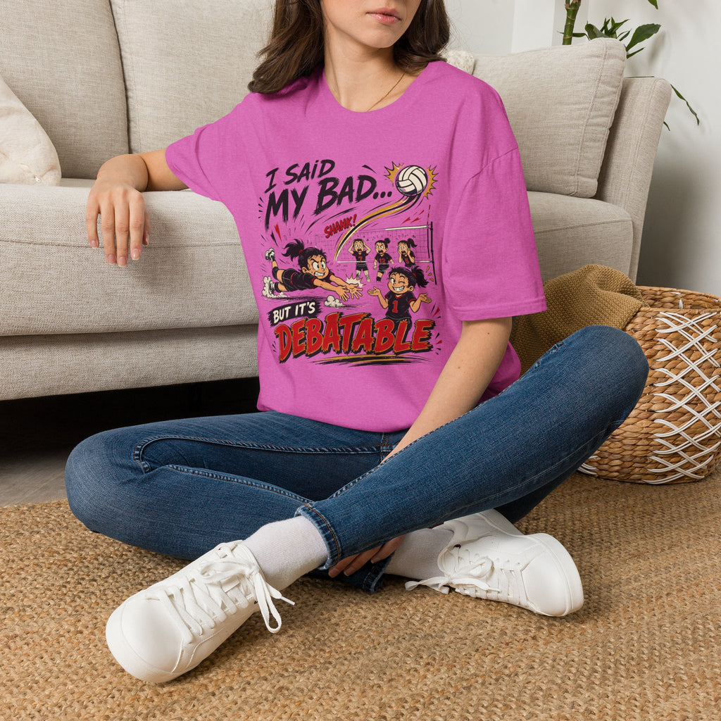 I Said My Bad Volleyball T-Shirt