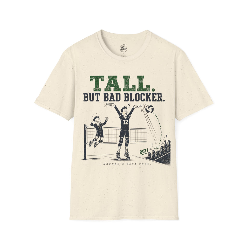 Tall But Bad Blocker Volleyball T-Shirt