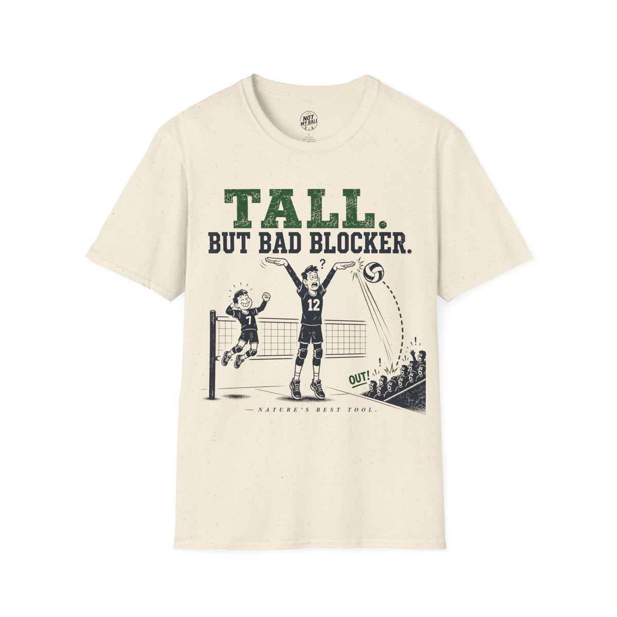 Tall But Bad Blocker Volleyball T-Shirt