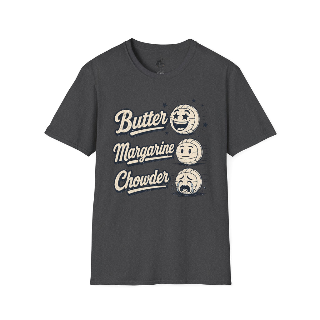 Butter Margarine Chowder Volleyball T-Shirt