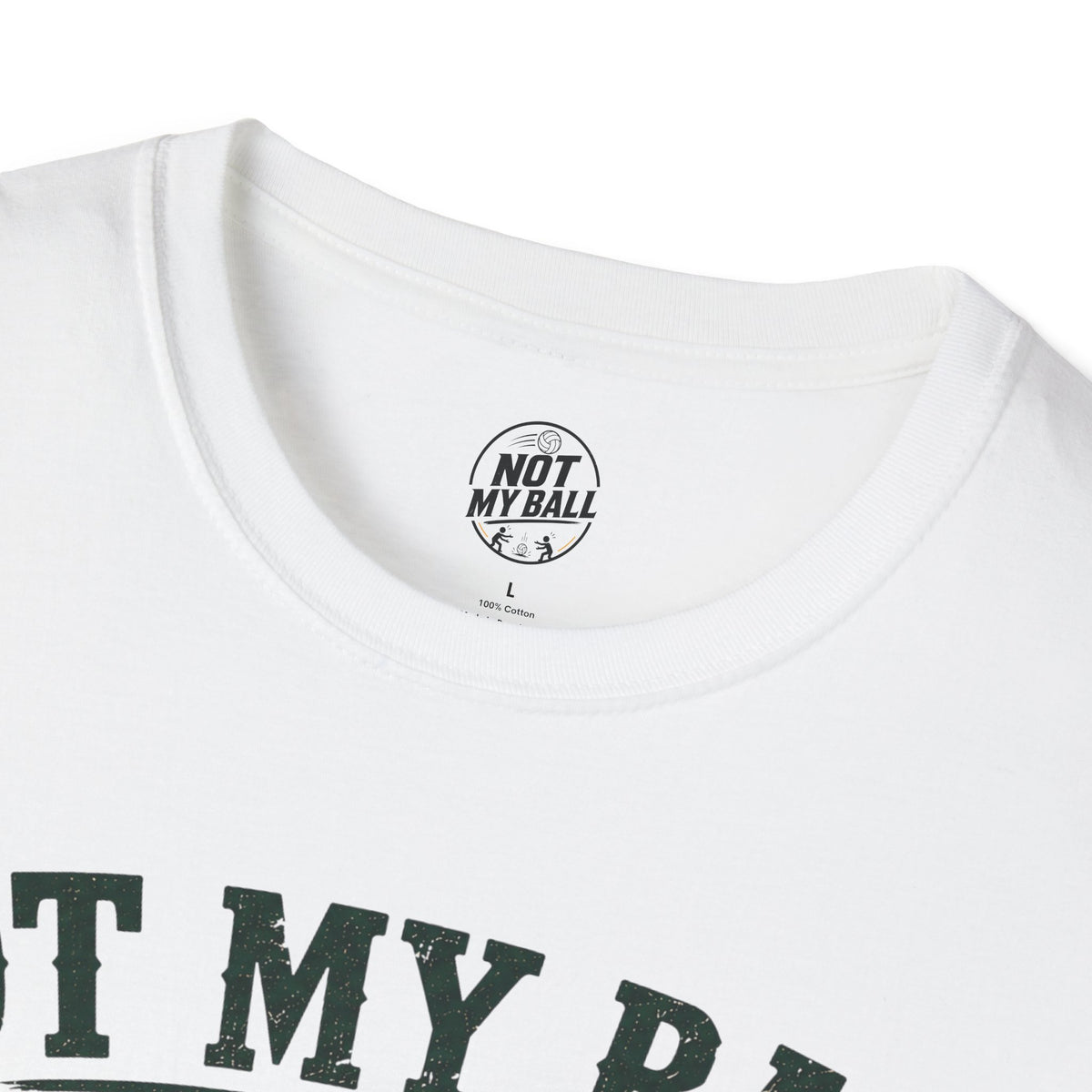 Not My Ball Volleyball T-Shirt