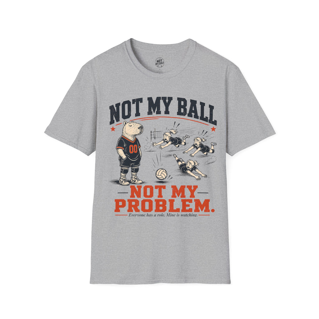 Not My Ball Volleyball T-Shirt