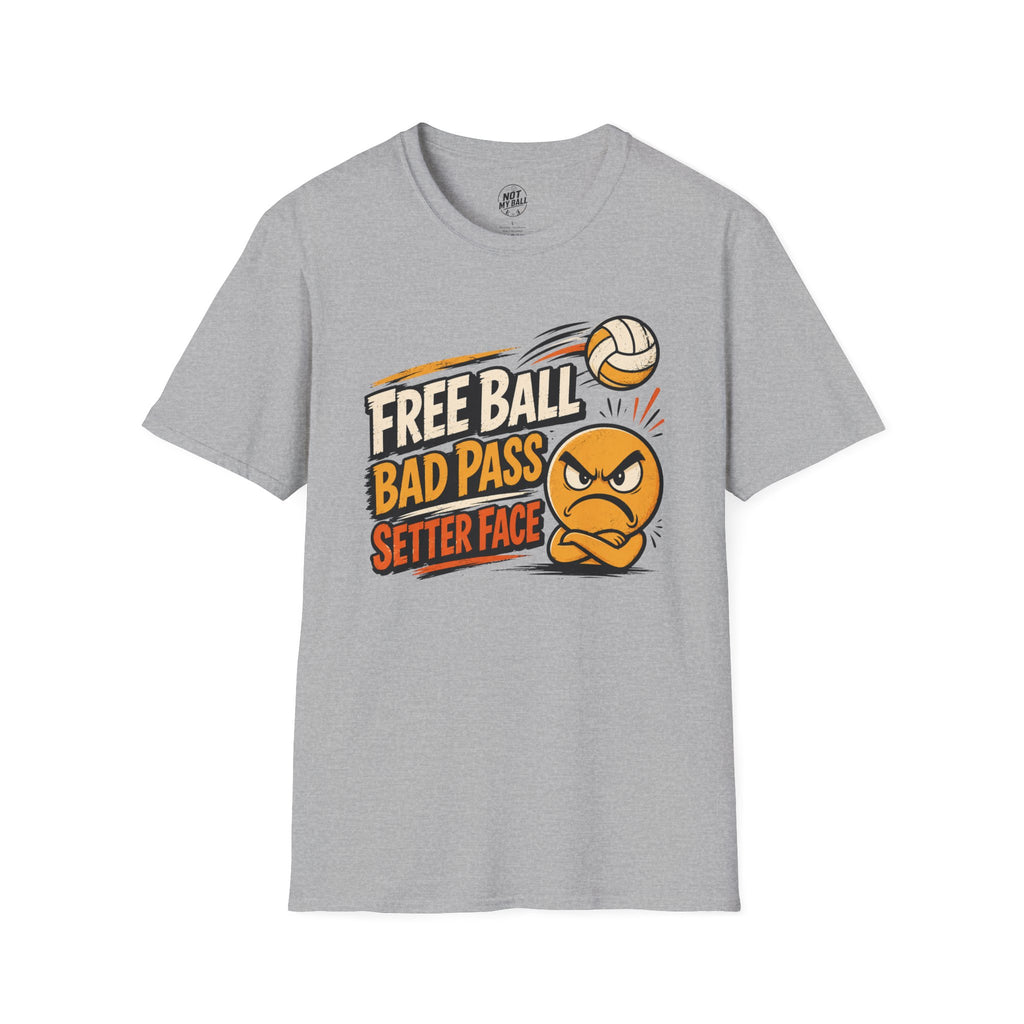 Free Ball Bad Pass Volleyball T-Shirt