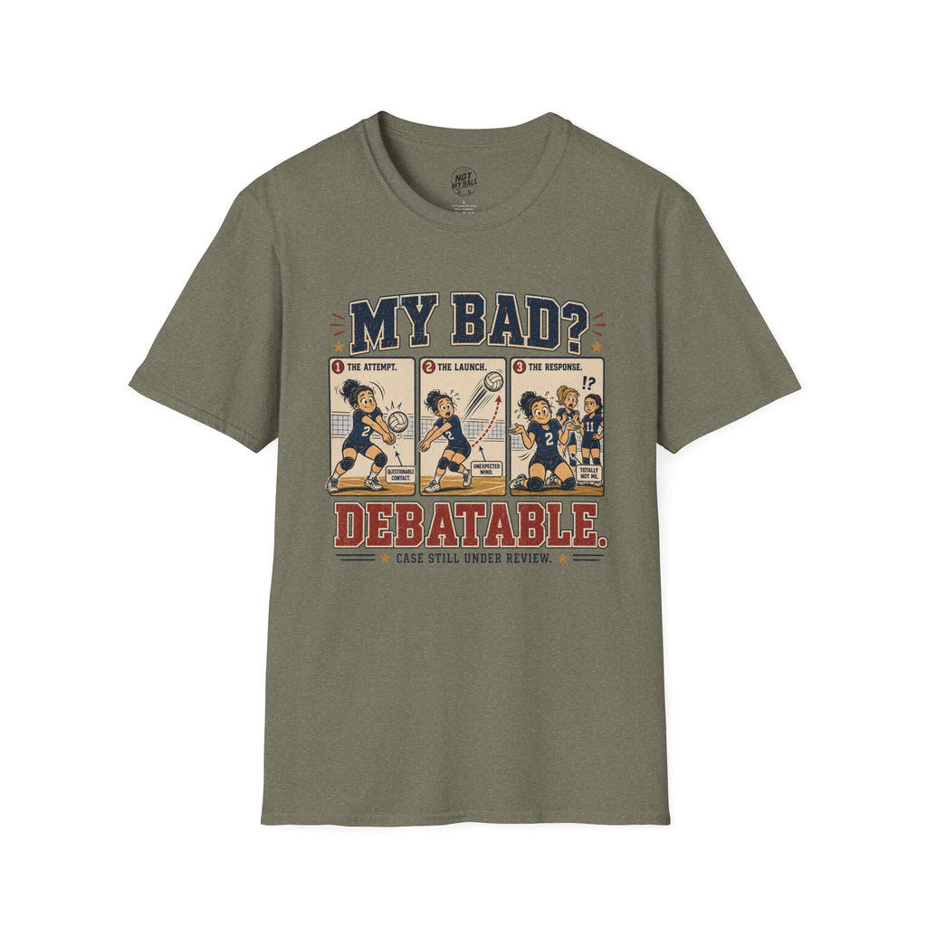 My Bad Debatable - Girls Volleyball T-Shirt
