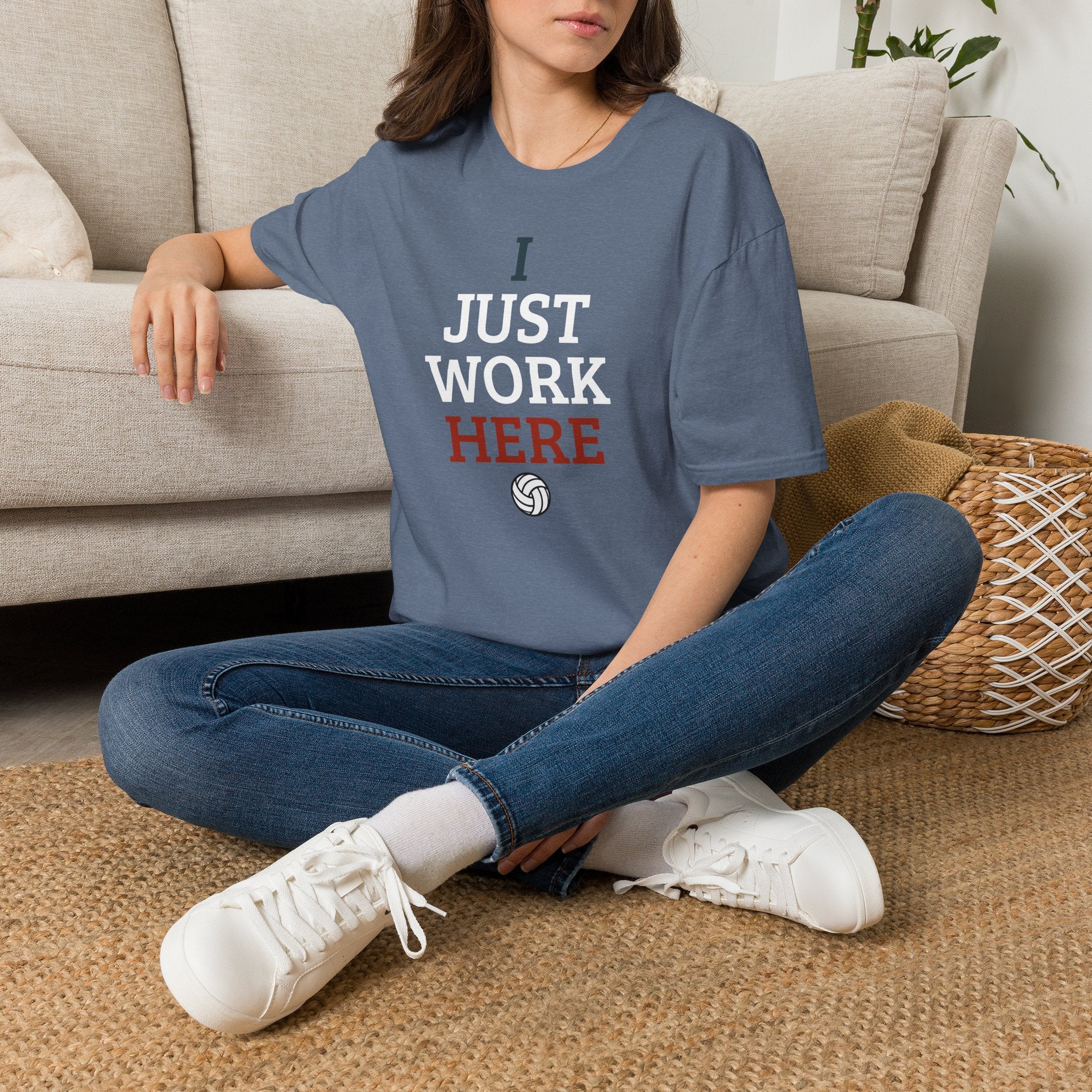 I Just Work Here Volleyball T-Shirt