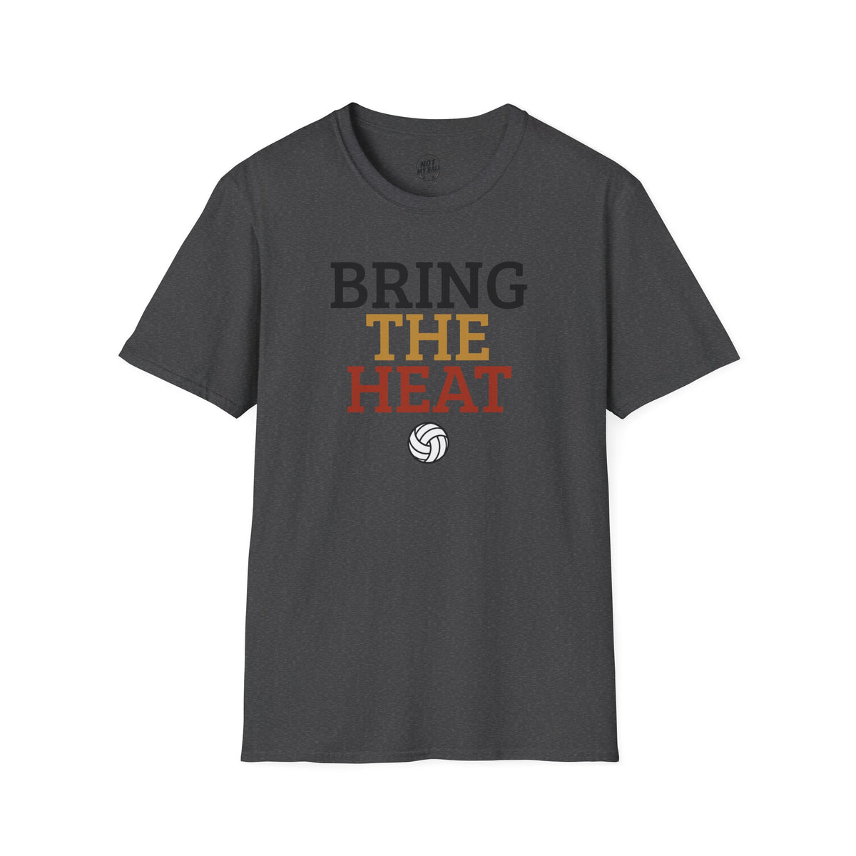 Bring The Heat Volleyball T-Shirt