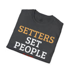 Setters Set People Up Volleyball T-Shirt