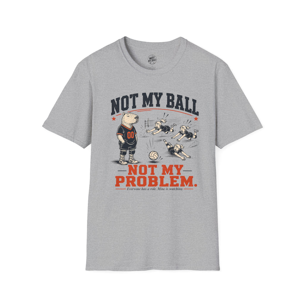Not My Ball Volleyball T-Shirt