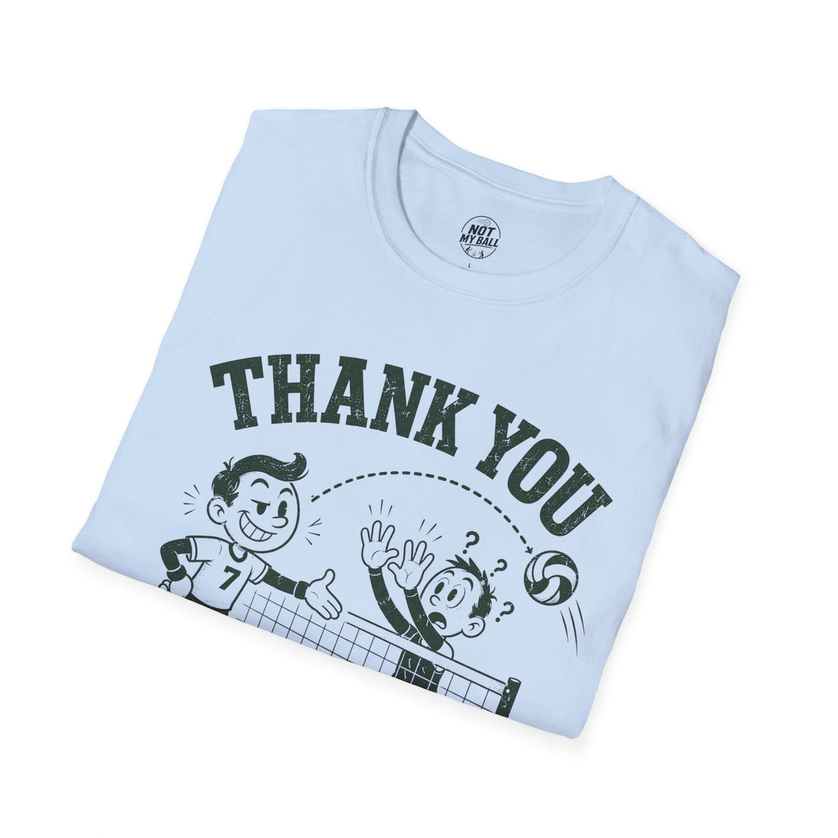 Thank You For Your Hands Volleyball T-Shirt