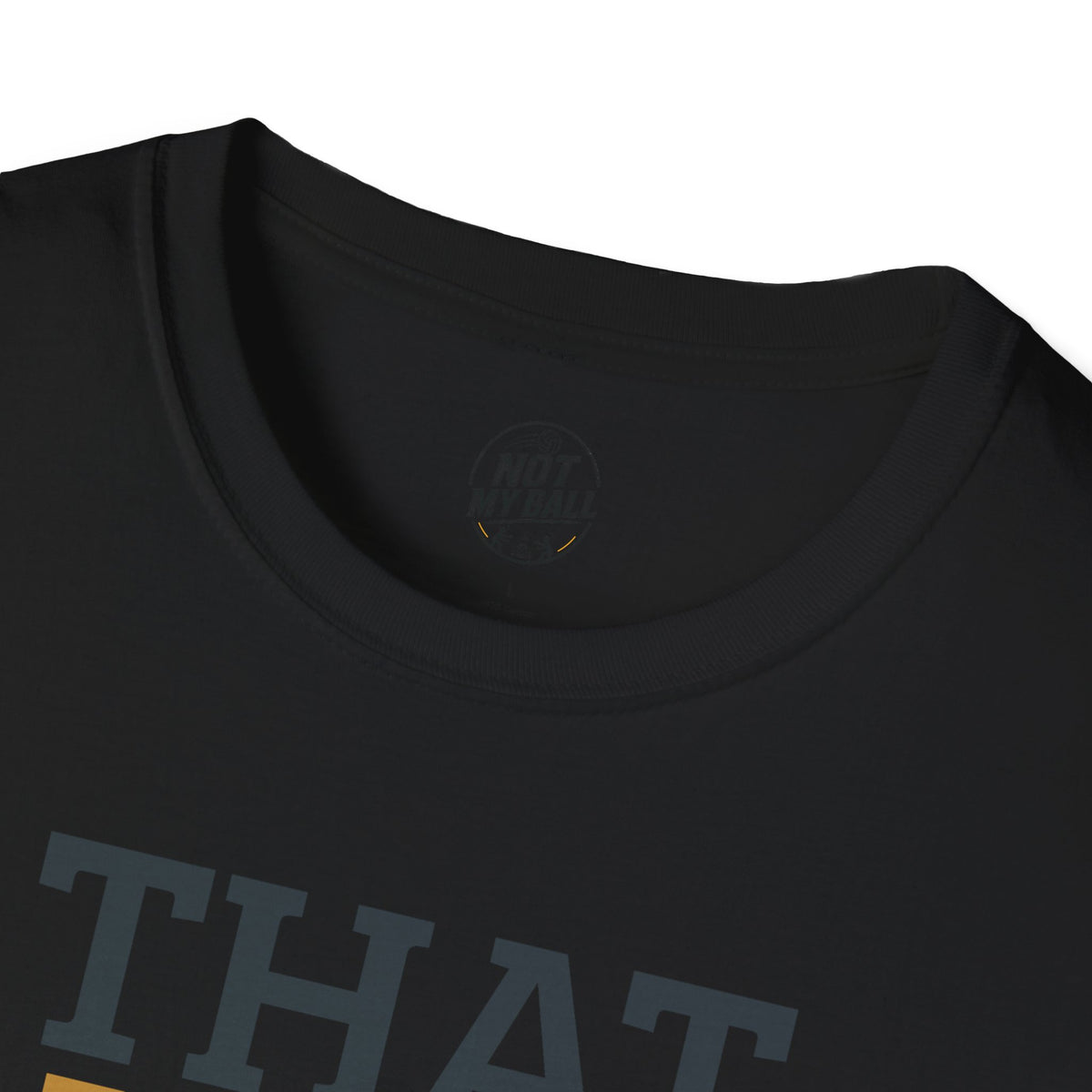 That Was Yours Volleyball T-Shirt
