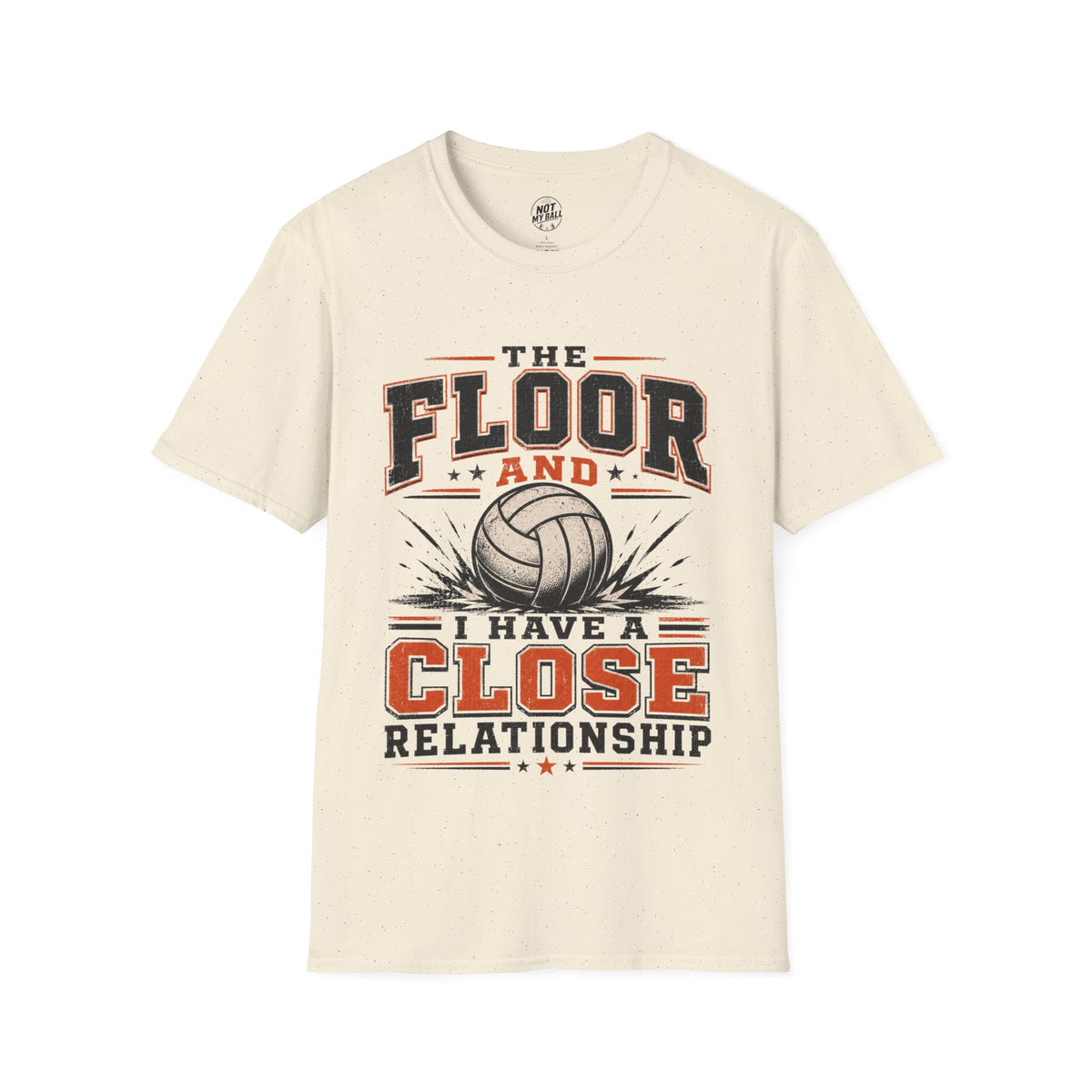 The Floor and I Volleyball T-Shirt