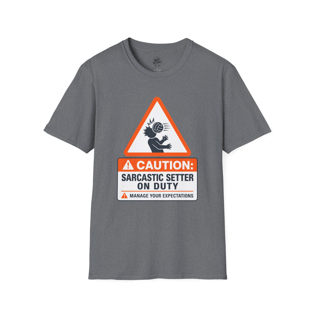 Sarcastic Setter Volleyball T-Shirt