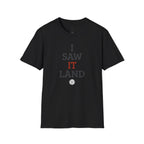 I Saw It Land Volleyball T-Shirt