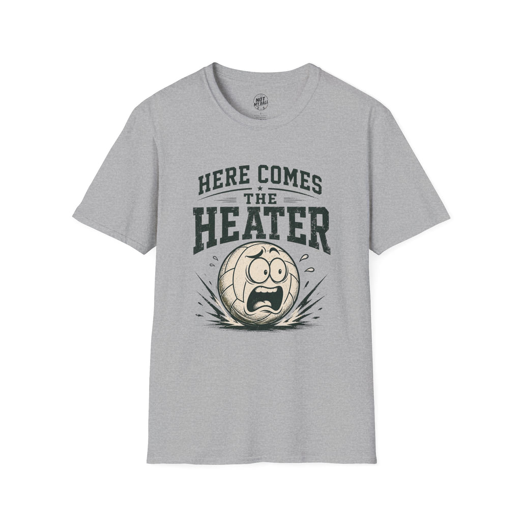 Here Comes The Heater Volleyball T-Shirt